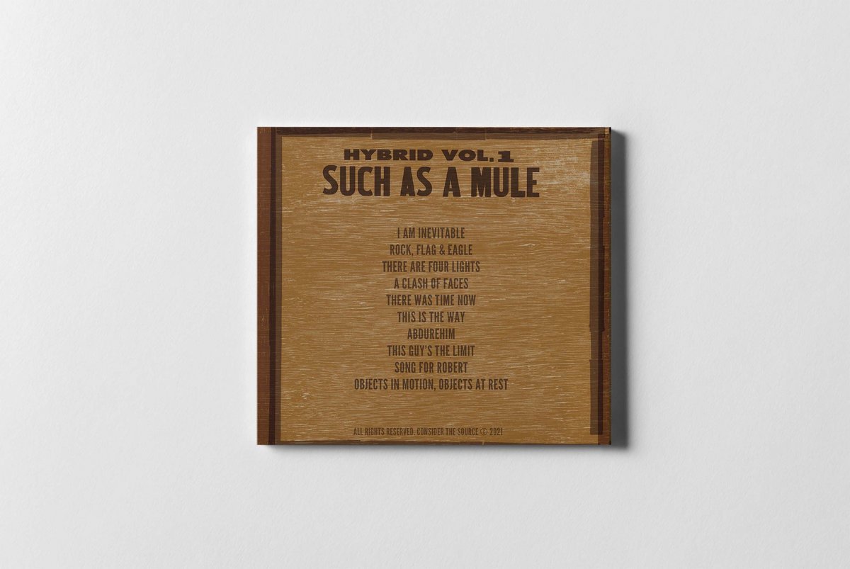 Consider The Source -  Hybrid Vol. 1: Such As A Mule | CD