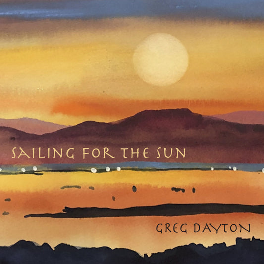 Greg Dayton - Sailing For The Sun | Vinyl
