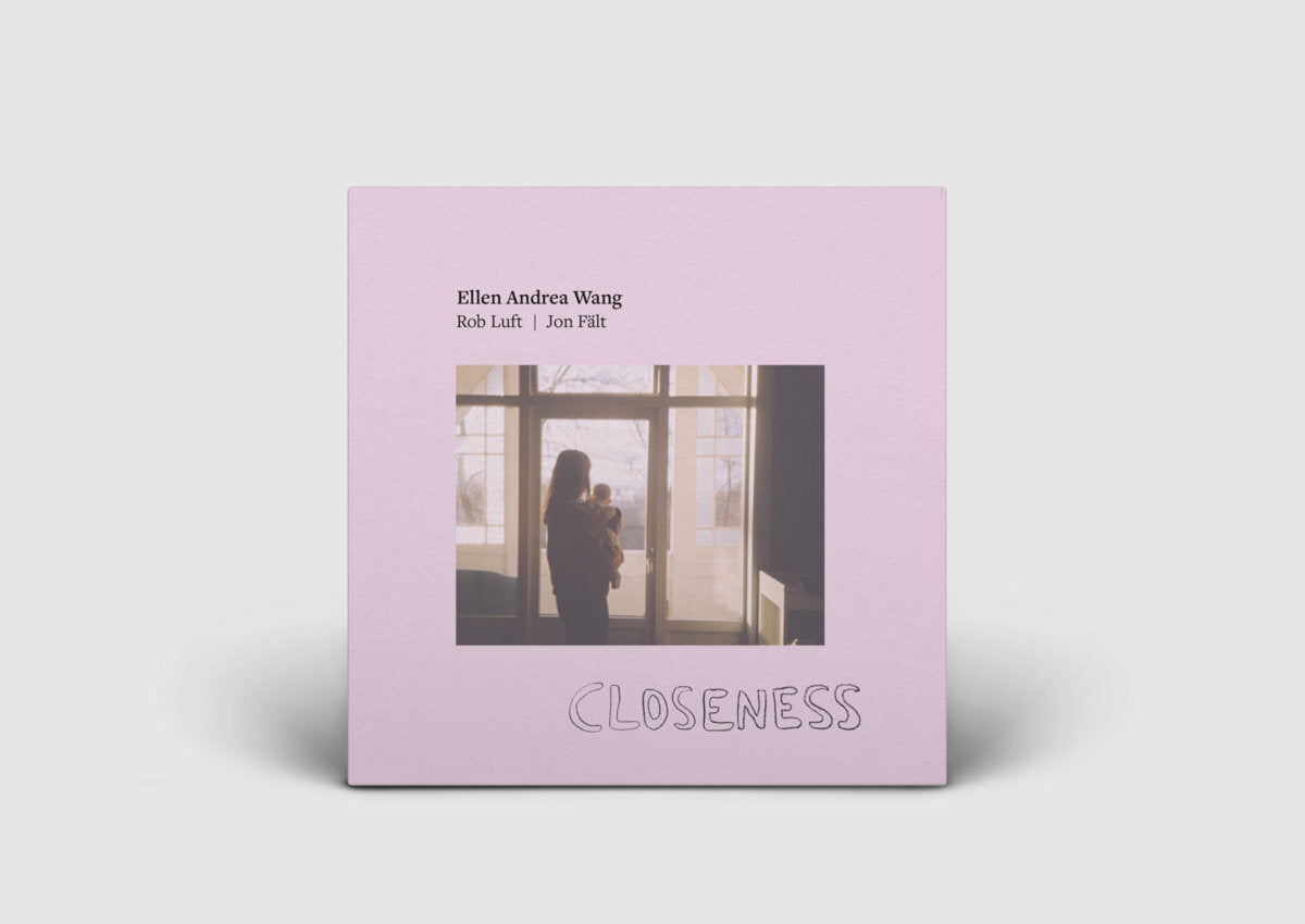 Ellen Andrea Wang | Closeness - Vinyl