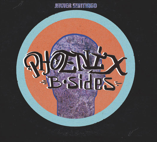Javier Santiago | B-Sides: The Phoenix Sessions - CD