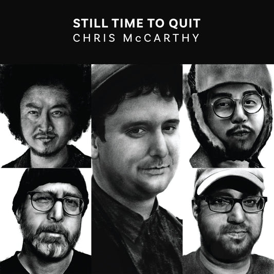 Chris McCarthy | Still Time To Quit - Vinyl