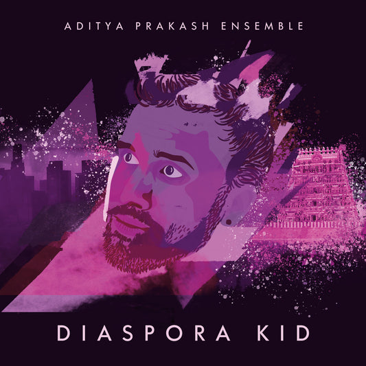 Aditya Prakash Ensemble - Diaspora Kid | CD