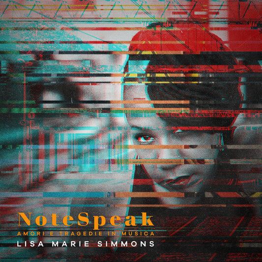 Lisa Marie Simmons - NoteSpeak (Amori e Tragedie In Musica) | CD