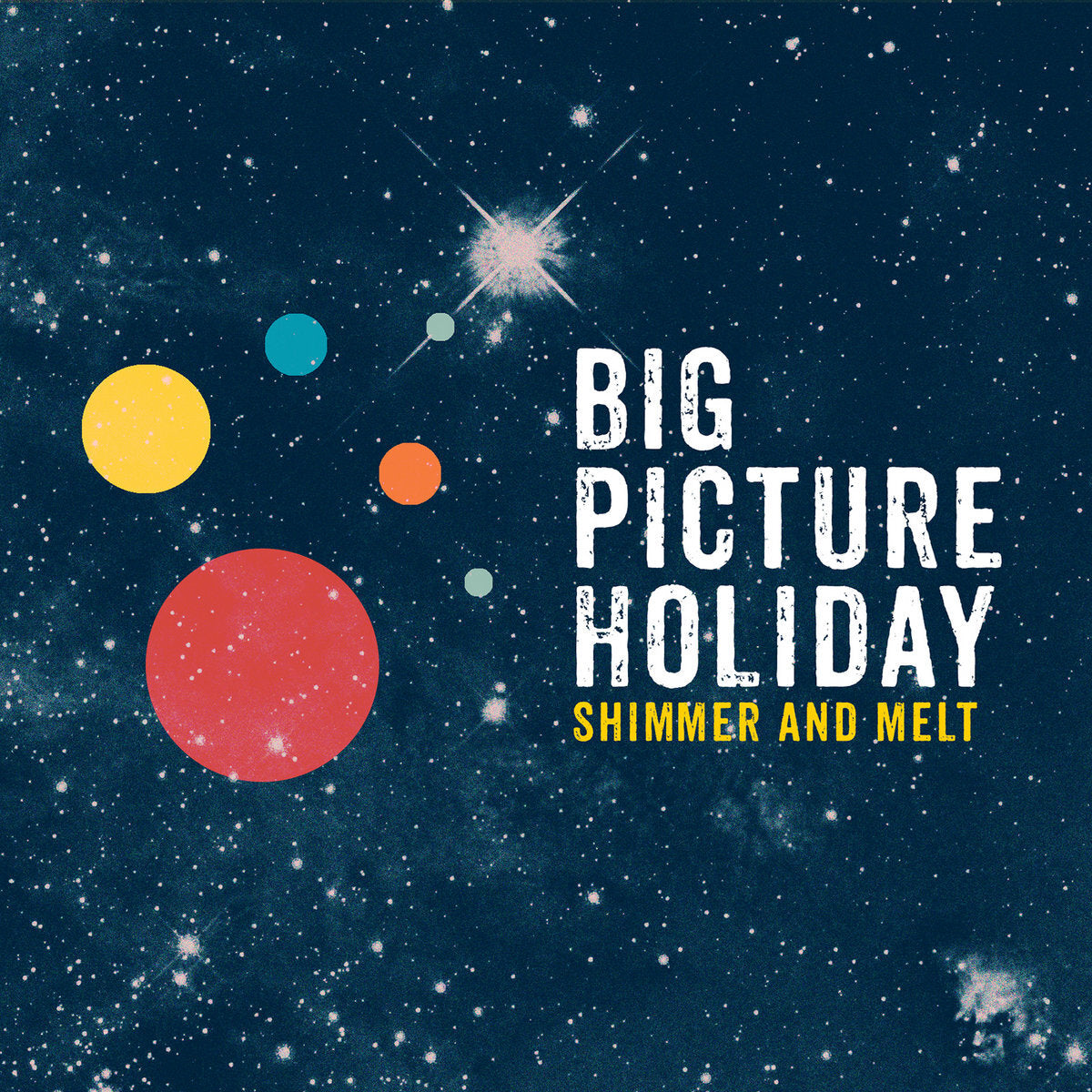 Big Picture Holiday - Shimmer And Melt | CD