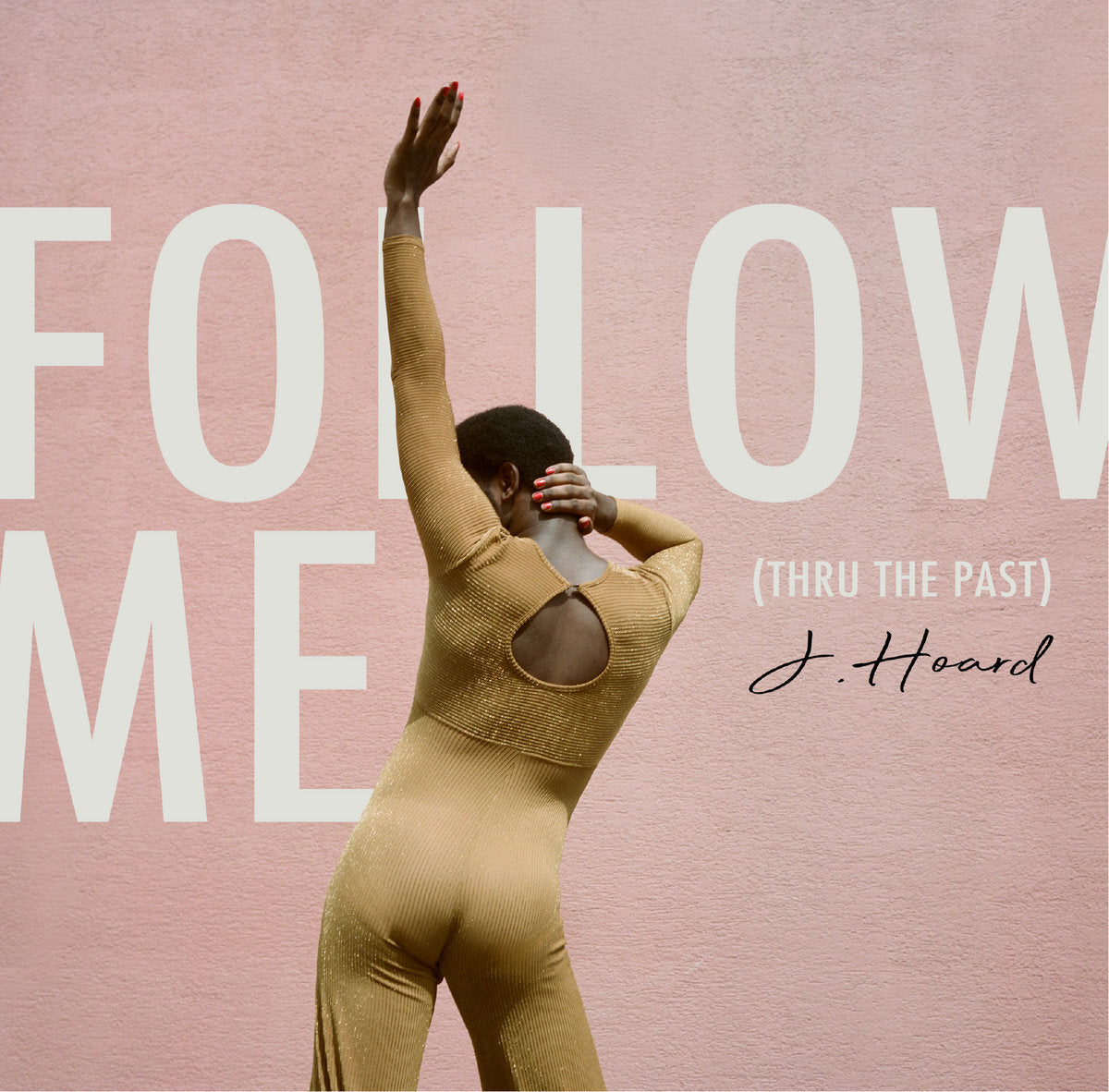 J. Hoard | Follow Me (Thru the Past) - CD